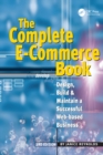 Image for The complete e-commerce book: design, build &amp; maintain a successful Web-based business.