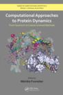 Image for Computational approaches to protein dynamics: from quantum to coarse-grained methods