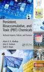 Image for Persistent, bioaccumulative, and toxic (PBT) chemicals  : technical aspects, policies, and practices