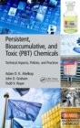 Image for Persistent, bioaccumulative, and toxic (PBT) chemicals: technical aspects, policies, and practices