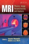 Image for MRI  : physics, image reconstruction, and analysis