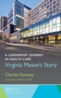 Image for A leadership journey in health care  : Virginia Mason&#39;s story