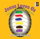 Image for Jesus Loves Us and Our Favorite Colors