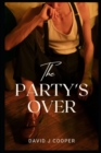 Image for The Party&#39;s Over