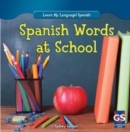 Image for Spanish Words at School
