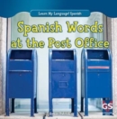 Image for Spanish Words at the Post Office
