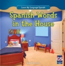 Image for Spanish Words in the House