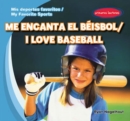 Image for Me encanta el beisbol / I Love Baseball