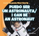 Image for Puedo ser un astronauta / I Can Be an Astronaut