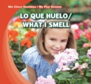 Image for Lo que huelo / What I Smell