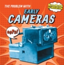 Image for Problem with Early Cameras