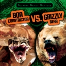 Image for Boa Constrictor vs. Grizzly Bear
