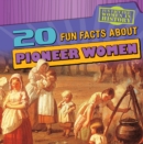 Image for 20 Fun Facts About Pioneer Women