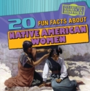 Image for 20 Fun Facts About Native American Women