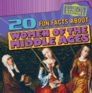 Image for 20 Fun Facts About Women of the Middle Ages