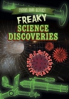 Image for Freaky Science Discoveries