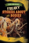 Image for Freaky Stories About Our Bodies