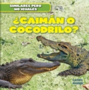 Image for Caiman o cocodrilo? (Alligator or Crocodile?)