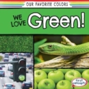 Image for We Love Green!