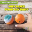 Image for Why Does Food Go Bad?