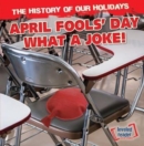 Image for April Fools&#39; Day: What a Joke!