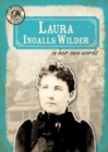 Image for Laura Ingalls Wilder in Her Own Words