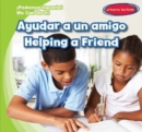 Image for Ayudar a un amigo / Helping a Friend
