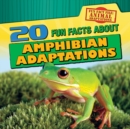 Image for 20 Fun Facts About Amphibian Adaptations
