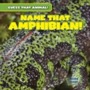 Image for Name That Amphibian!