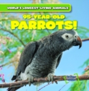Image for 95-Year-Old Parrots!