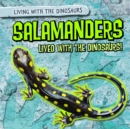 Image for Salamanders Lived with the Dinosaurs!