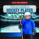 Image for Talk Like a Hockey Player