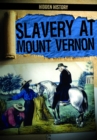 Image for Slavery at Mount Vernon