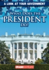 Image for What Does the President Do?