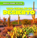 Image for Vivo cerca de un desierto (There&#39;s a Desert in My Backyard!)