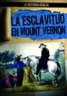 Image for La esclavitud en Mount Vernon (Slavery at Mount Vernon)