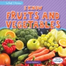 Image for I Know Fruits and Vegetables