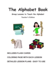 Image for The Alphabet Book, Teacher&#39;s Edition - Group Lessons to Teach the Alphabet