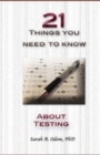 Image for 21 Things You Need to KNOW about Testing