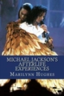 Image for Michael Jackson&#39;s Afterlife Experiences : A Trilogy in One Volume