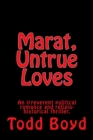 Image for Marat, Untrue Loves