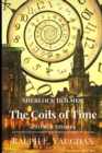 Image for Sherlock Holmes : The Coils of Time &amp; Other Stories