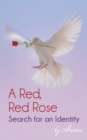 Image for Red, Red Rose - Search for an Identity.