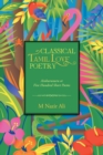 Image for Classical Tamil Love Poetry: Ainkurunuru or Five Hundred Short Poems