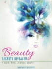 Image for Beauty Secrets Revealed : From the Inside Out!
