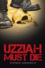 Image for Uzziah Must Die