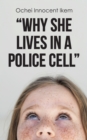 Image for &amp;quot;Why She Lives in a Police Cell&amp;quote