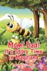 Image for Mom! Dad! It&#39;S Story Time in Magzland