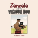 Image for Zenzele and the Vicious Dog