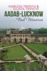 Image for Aadab-Lucknow ... Fond Memories